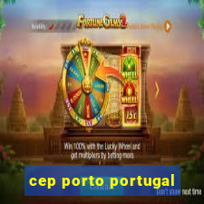 cep porto portugal